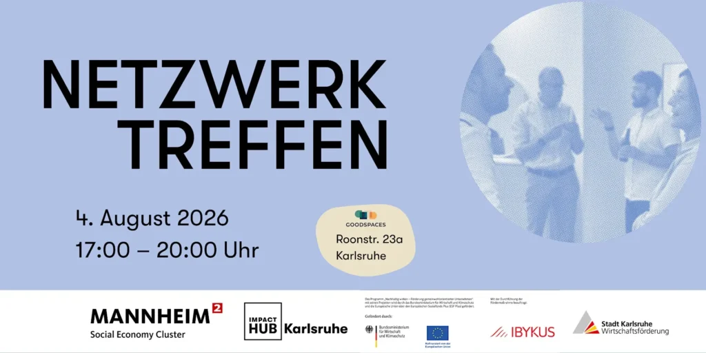 Netzwerktreffen gemeinwohlorientierte Unternehmen – Mannheim x Karlsruhe